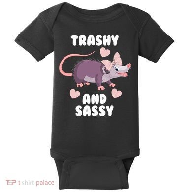 Trashy And Sassy Baby Bodysuit