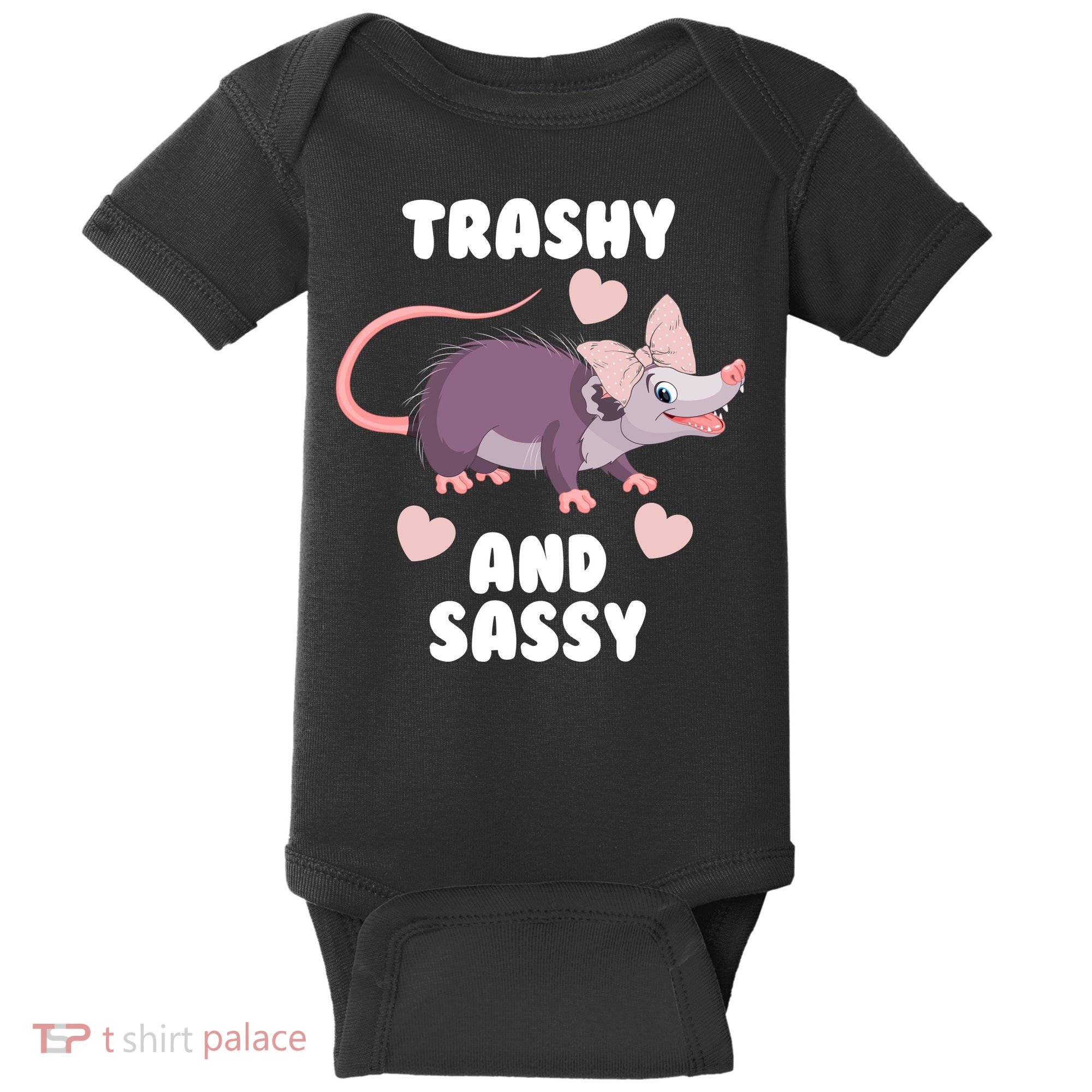 Trashy And Sassy Baby Bodysuit