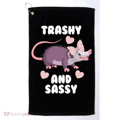 Trashy And Sassy Golf Towel