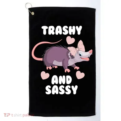 Trashy And Sassy Golf Towel