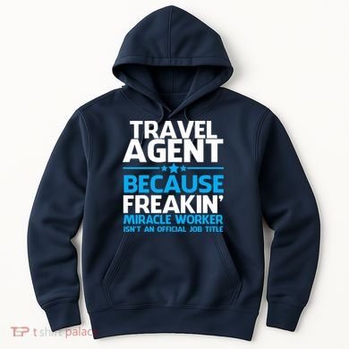 Travel Agent Miracle Worker Hoodie