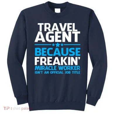 Travel Agent Miracle Worker Sweatshirt