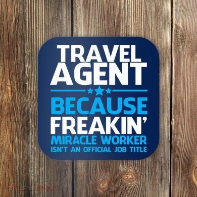 Travel Agent Miracle Worker Coaster
