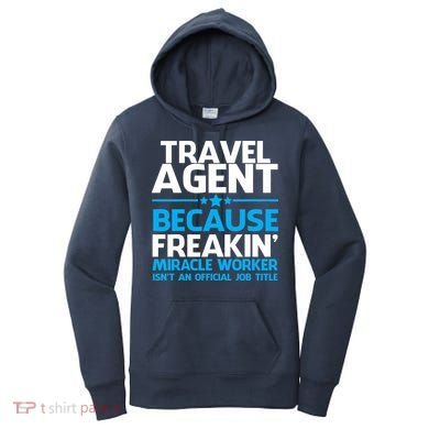 Travel Agent Miracle Worker Women's Hoodie