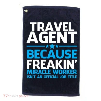 Travel Agent Miracle Worker Golf Towel