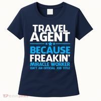 Travel Agent Miracle Worker Women's T-Shirt thumb 0