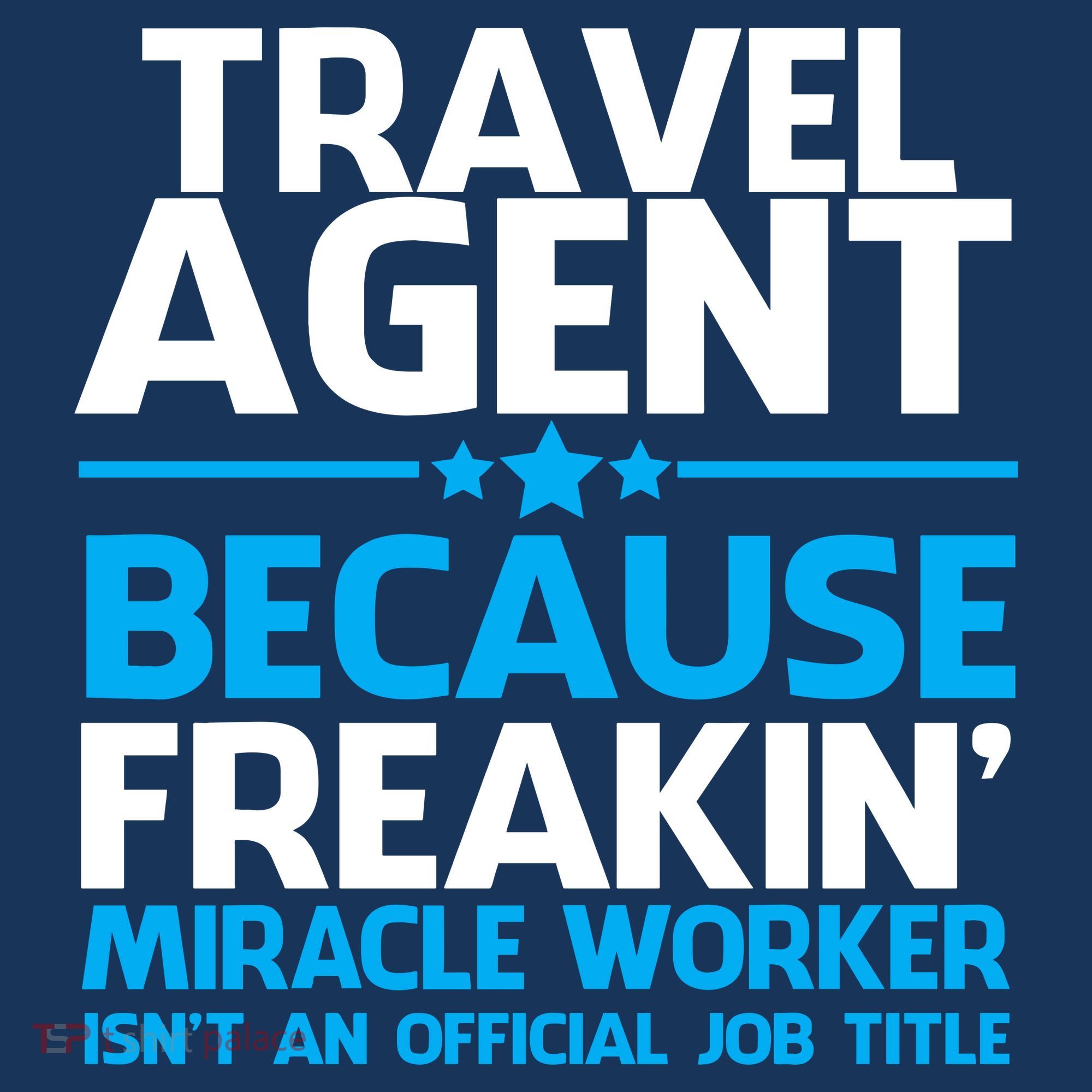Travel Agent Miracle Worker Women's T-Shirt