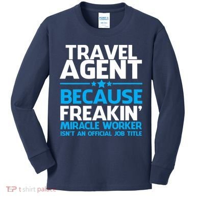 Travel Agent Miracle Worker Kids Long Sleeve Shirt