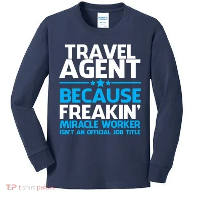 Travel Agent Miracle Worker Kids Long Sleeve Shirt