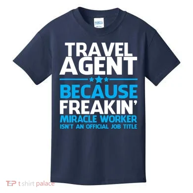 Travel Agent Miracle Worker Kids T-Shirt