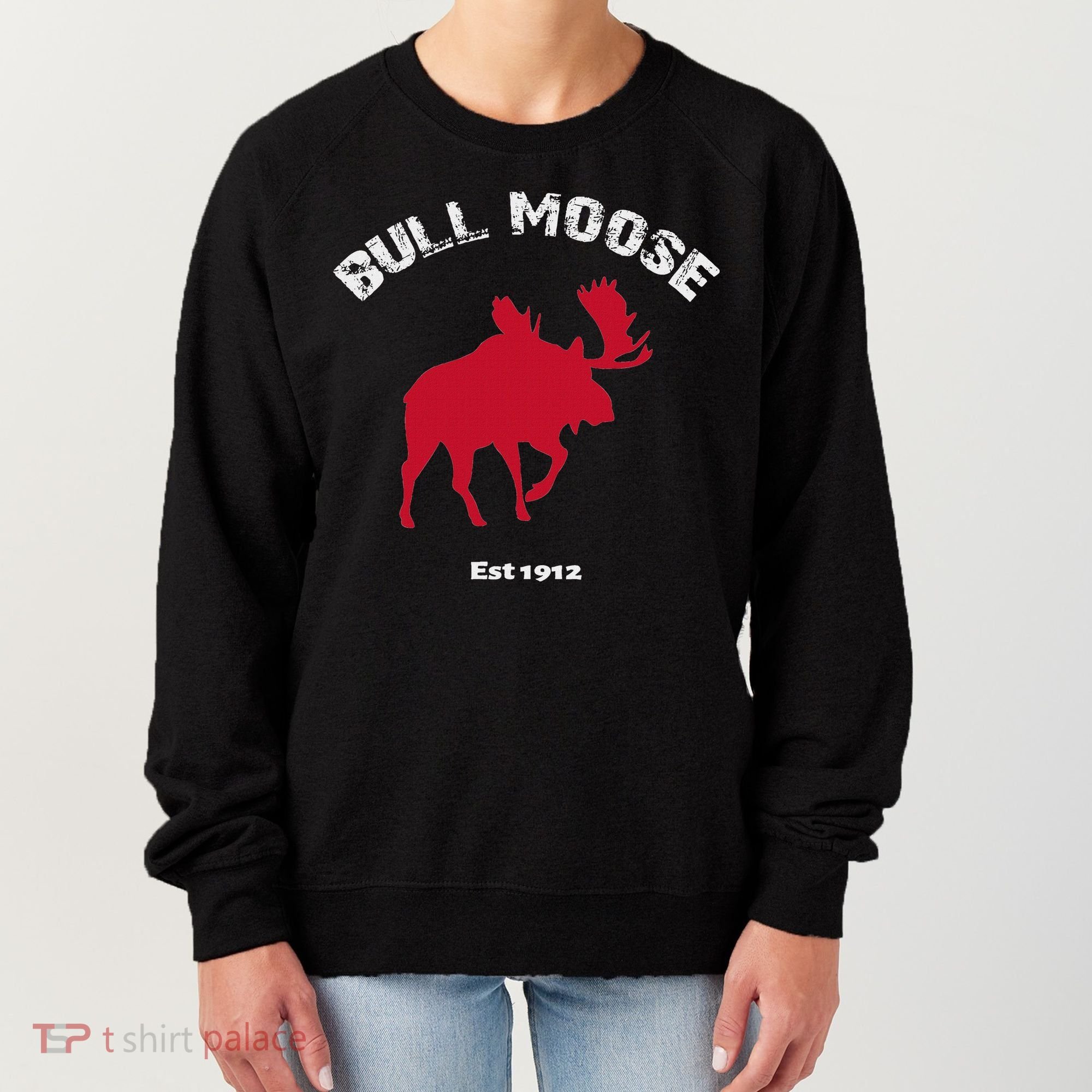 Theodore Roosevelt Bull Moose Party Women's Sweatshirt