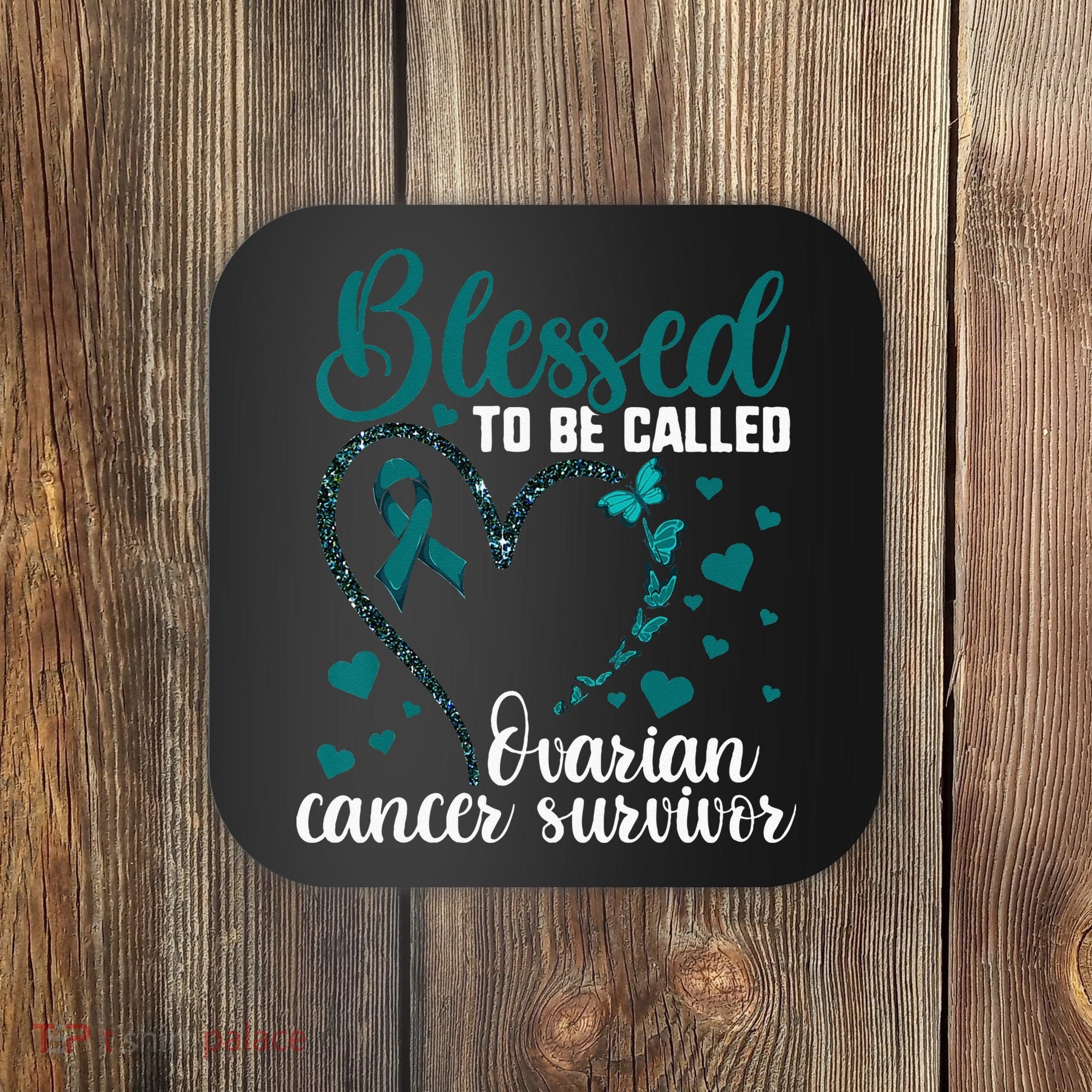 Teal Ribbon Blessed To Be Ovarian Cancer Survivor Coaster