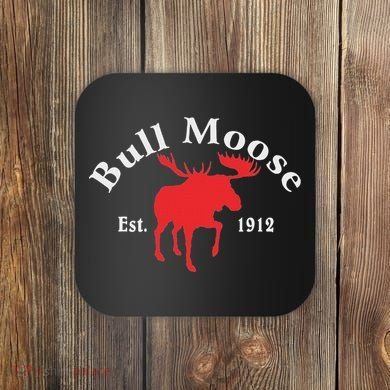 Theodore Roosevelt Bull Moose Party Coaster