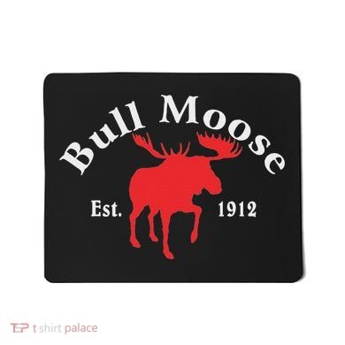 Theodore Roosevelt Bull Moose Party Mousepad