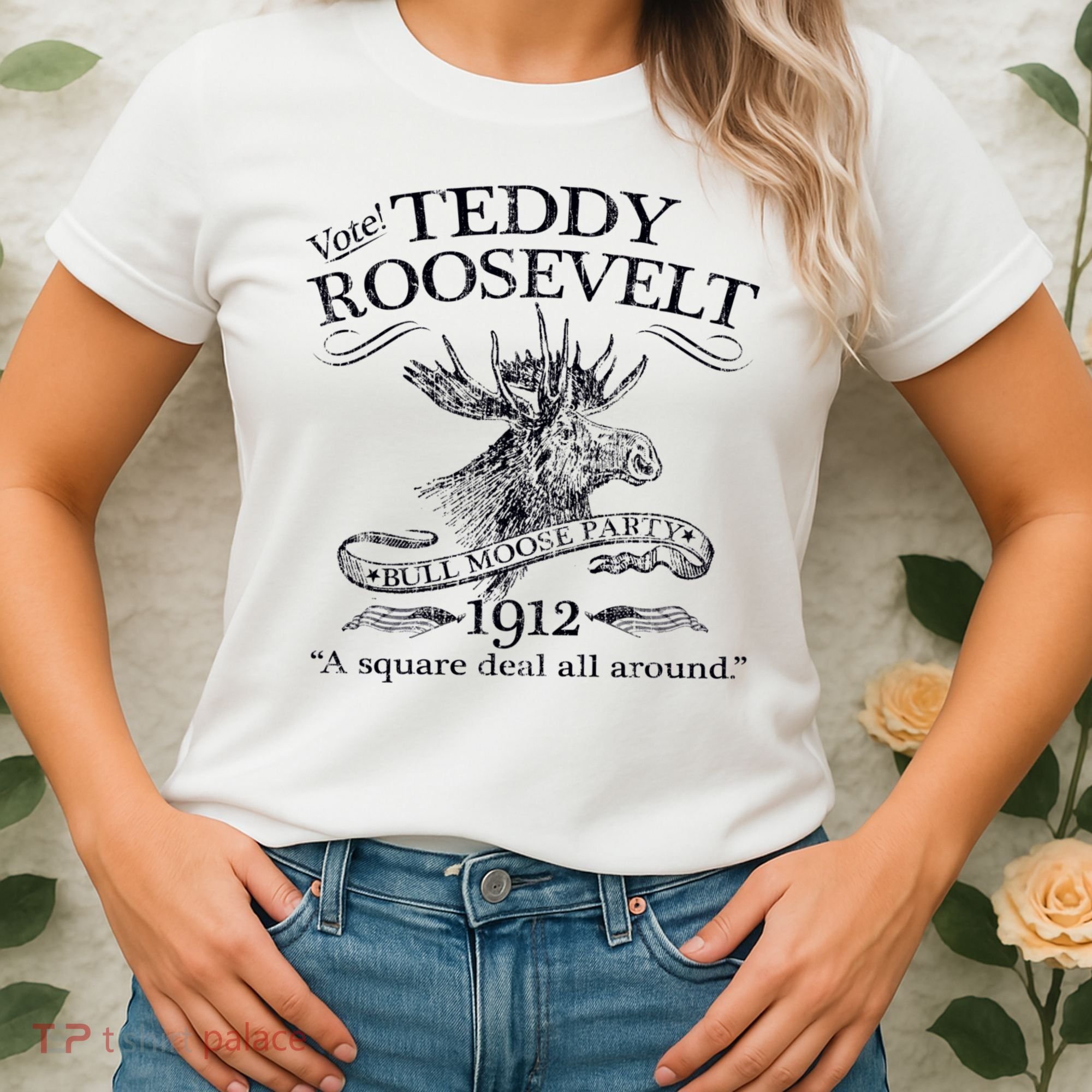 Teddy Roosevelt Bull Moose Party 1912 Presidential Campaign Women's T-Shirt