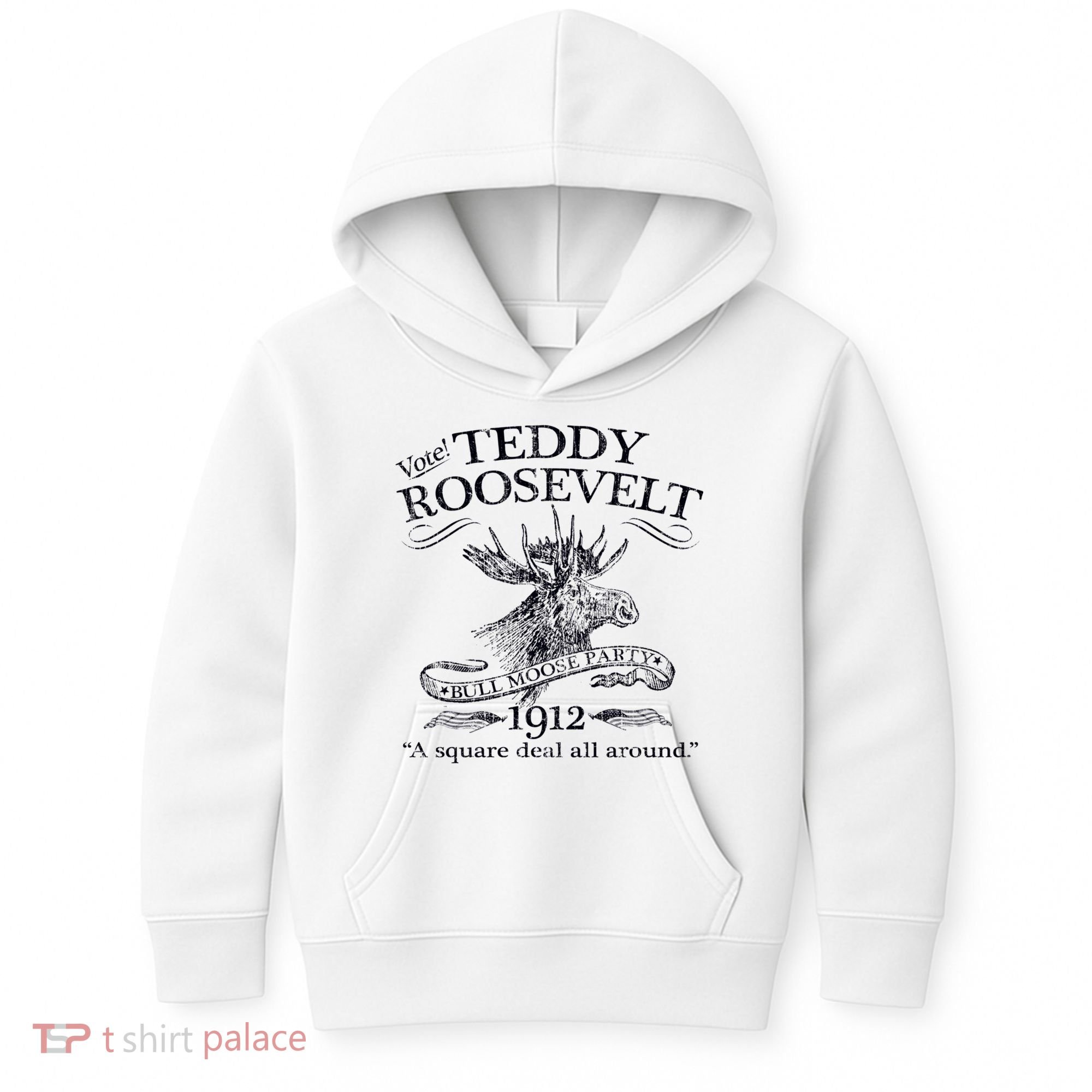 Teddy Roosevelt Bull Moose Party 1912 Presidential Campaign Kids Hoodie