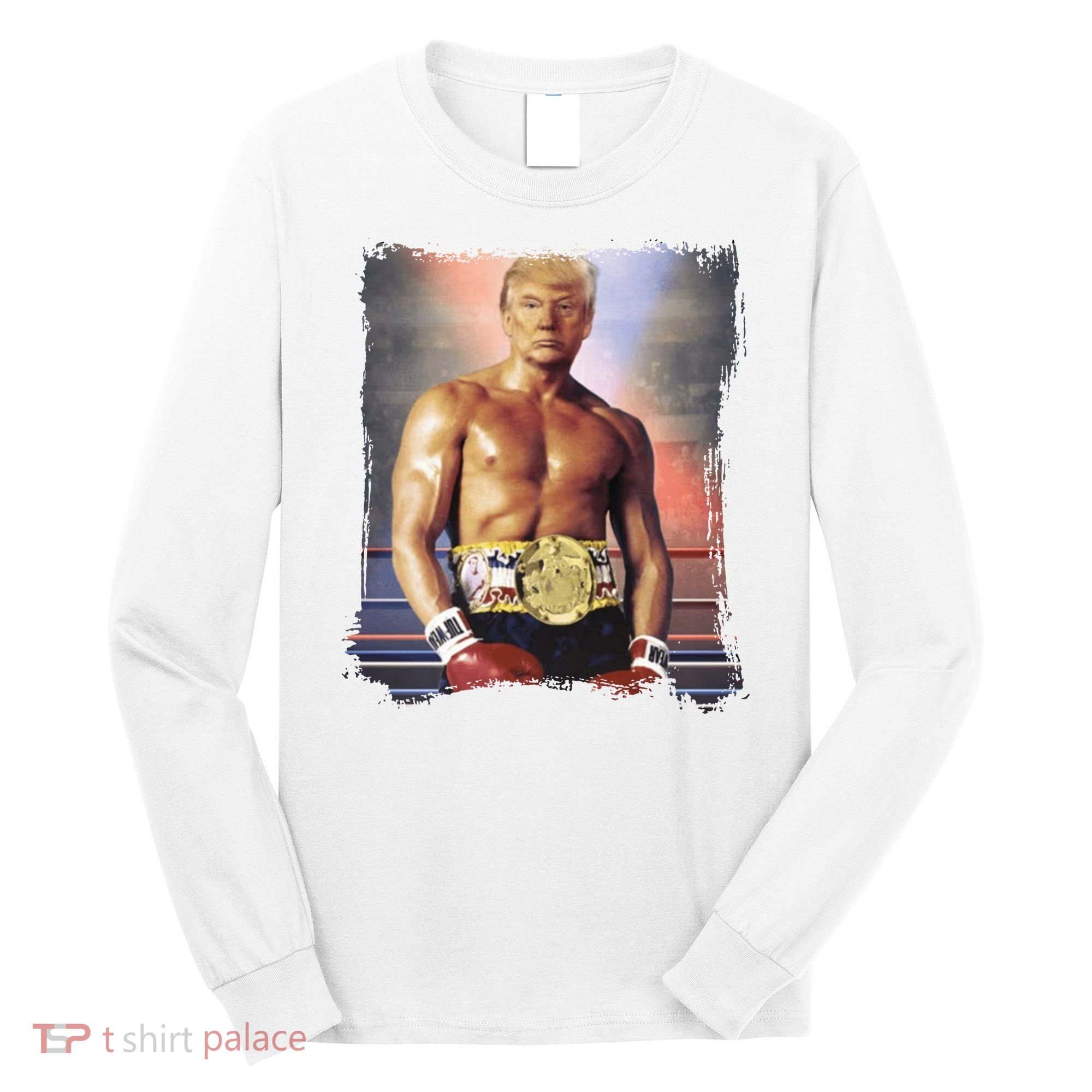 Trump Rocky Boxer Funny Long Sleeve Shirt