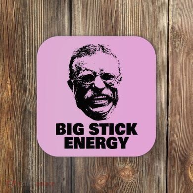 Teddy Roosevelt Big Stick Theodore President Coaster