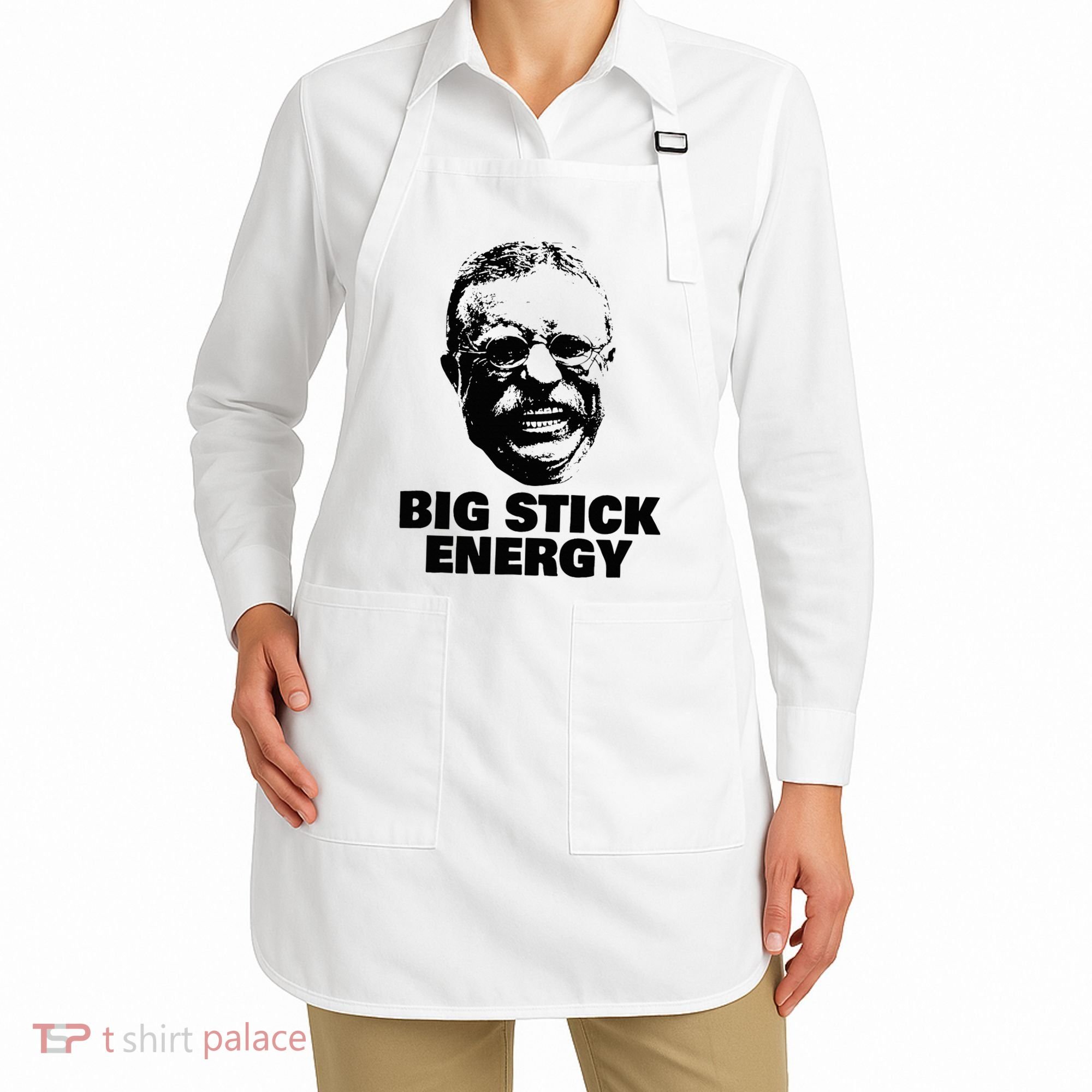 Teddy Roosevelt Big Stick Theodore President Apron
