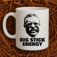 Teddy Roosevelt Big Stick Theodore President Coffee Mug thumb 2