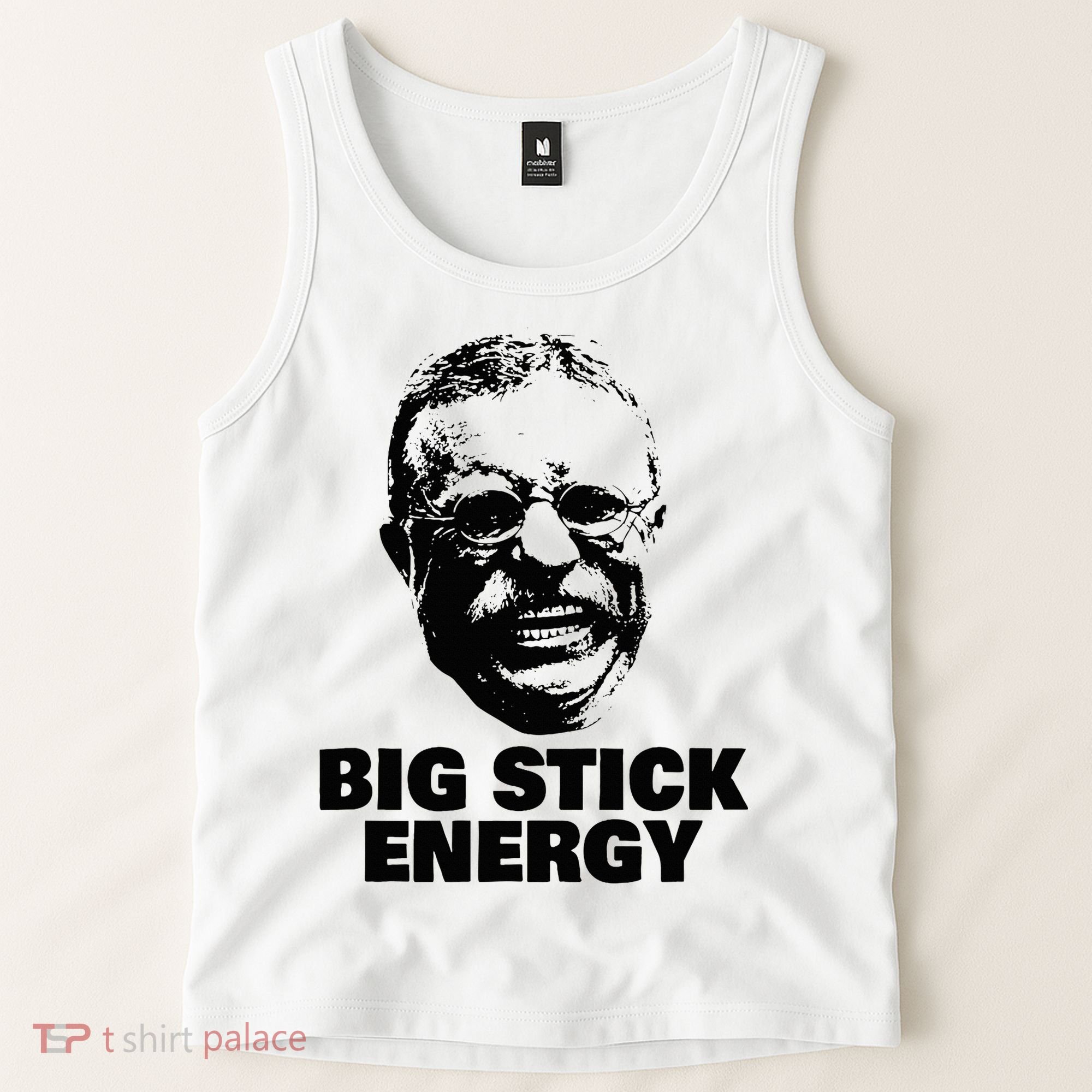 Teddy Roosevelt Big Stick Theodore President Tank Top