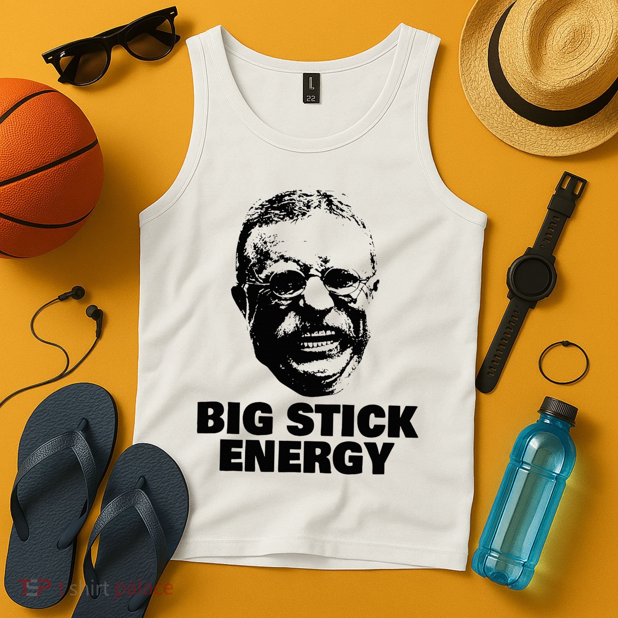 Teddy Roosevelt Big Stick Theodore President Tank Top