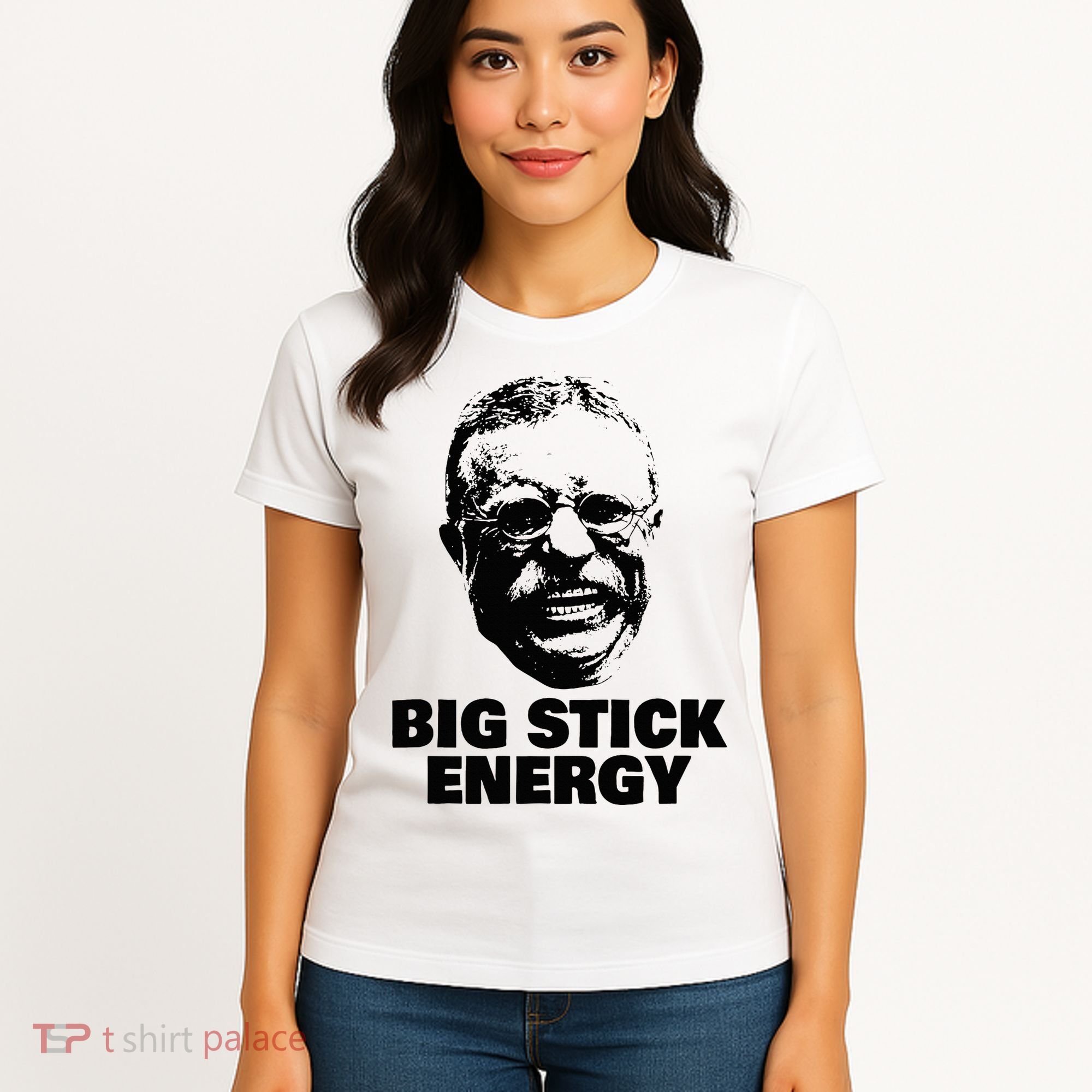 Teddy Roosevelt Big Stick Theodore President Women's T-Shirt