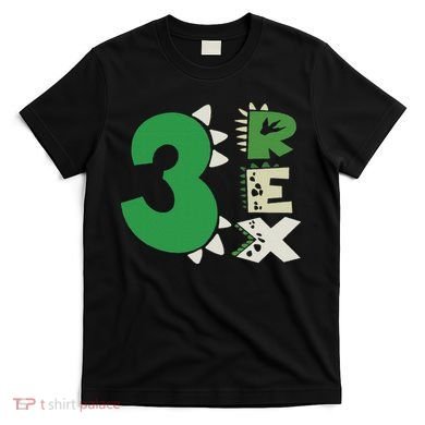 Three Rex Birthday Boy 3rd Dinosaur Birthday Rex Birthday T-Shirt