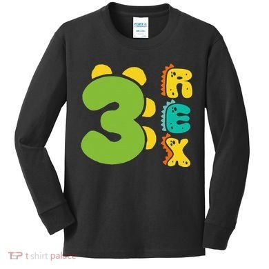 Three Rex Birthday  3rd Dinosaur Birthday Family Kids Long Sleeve Shirt