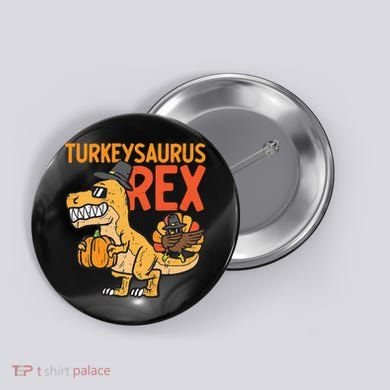 Turkeysaurus Rex Cute Funny Thanksgiving Dinosaur Button