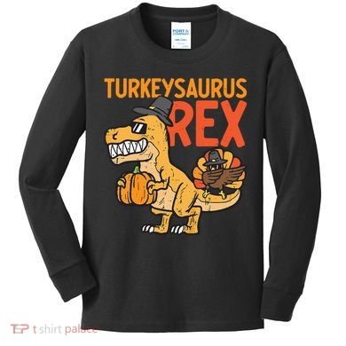 Turkeysaurus Rex Cute Funny Thanksgiving Dinosaur Kids Long Sleeve Shirt