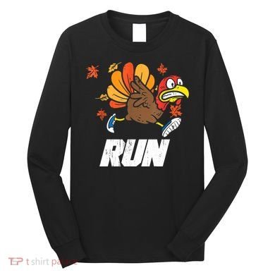 Turkey Run Costume Thanksgiving Running Turkey Trot Long Sleeve Shirt