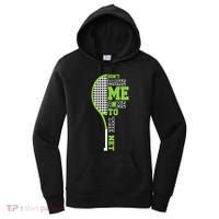 Tennis Racket Don't Make Me Come To The Net Tennis Funny Great Gift Women's Hoodie thumb 0