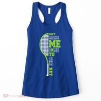 Tennis Racket Don't Make Me Come To The Net Tennis Funny Great Gift Women's Tank Top thumb 0