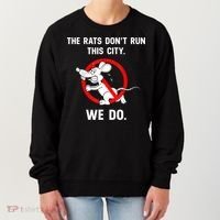 The Rats Don't Run This City We Do Women's Sweatshirt thumb 0