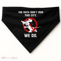 The Rats Don't Run This City We Do USA-Made Doggie Bandana thumb 0