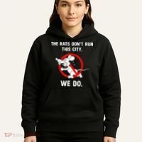 The Rats Don't Run This City We Do Hoodie thumb 5