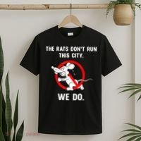 The Rats Don't Run This City We Do T-Shirt thumb 2