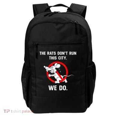 The Rats Don't Run This City We Do Backpack