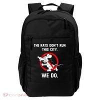 The Rats Don't Run This City We Do Backpack thumb 0