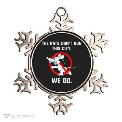 The Rats Don't Run This City We Do Ornament