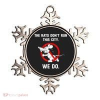 The Rats Don't Run This City We Do Ornament thumb 0