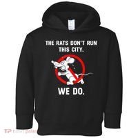 The Rats Don't Run This City We Do Toddler Hoodie thumb 0