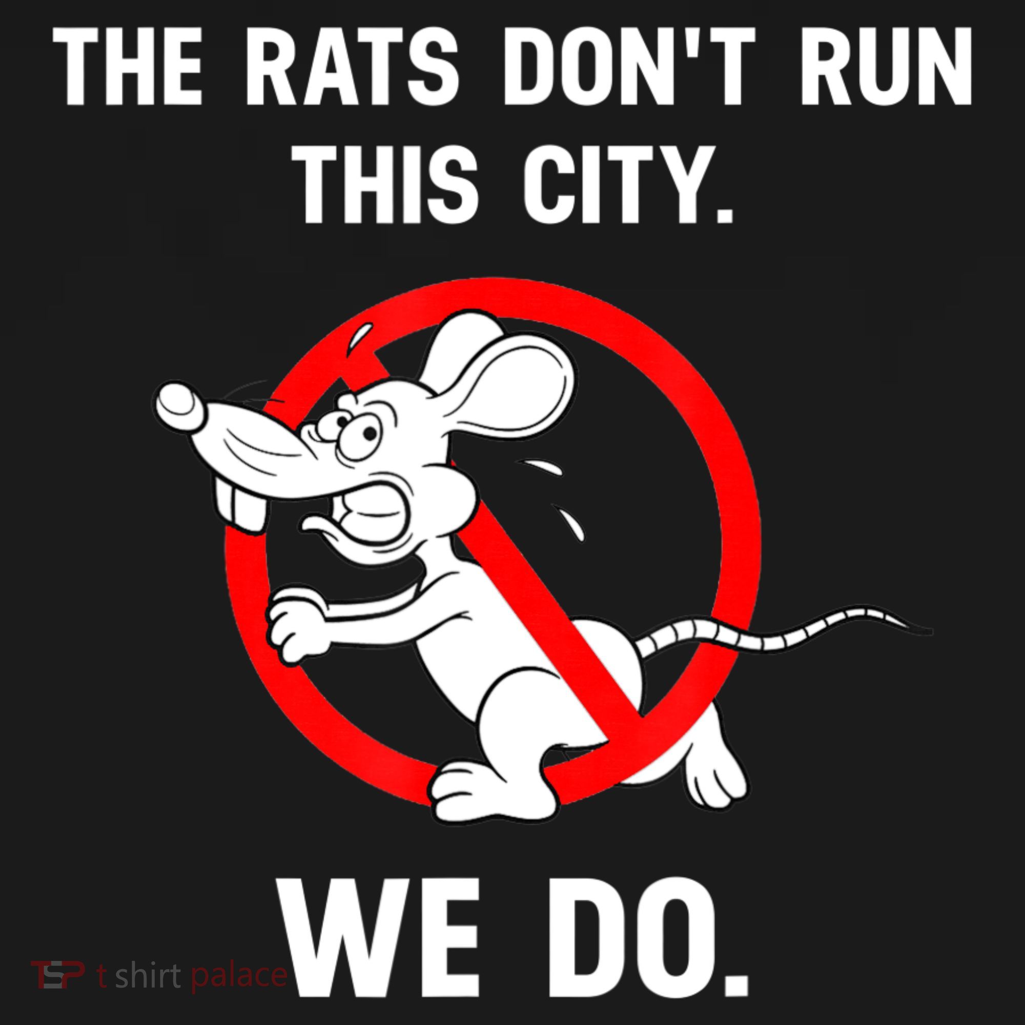 The Rats Don't Run This City We Do Visor