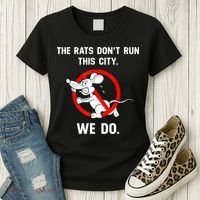 The Rats Don't Run This City We Do Women's T-Shirt thumb 3