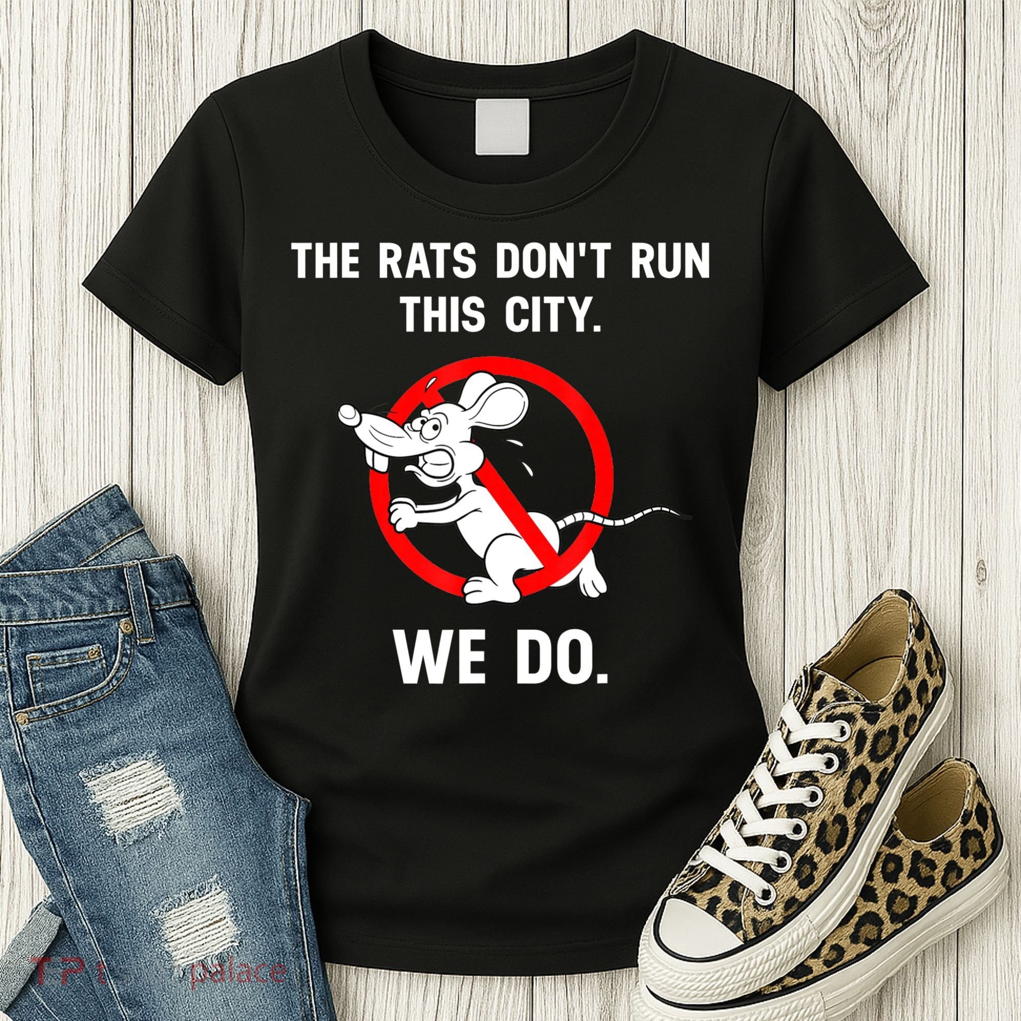 The Rats Don't Run This City We Do Women's T-Shirt