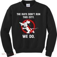The Rats Don't Run This City We Do Kids Sweatshirt thumb 0