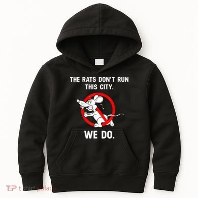 The Rats Don't Run This City We Do Kids Hoodie