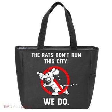 The Rats Don't Run This City We Do Tote Bag