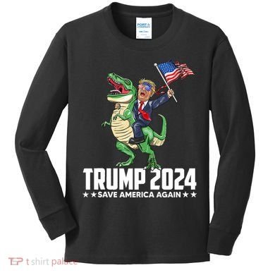 Trump Riding Dinosaur Save America Again Kids Long Sleeve Shirt